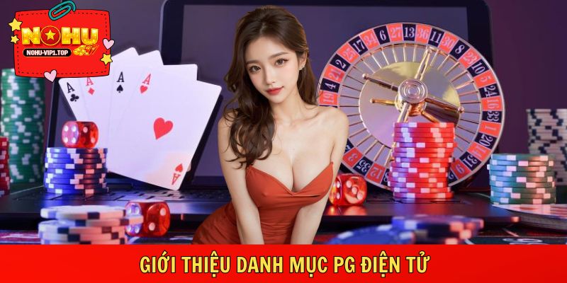 Đôi nét về sảnh PG mà newbie cần biết