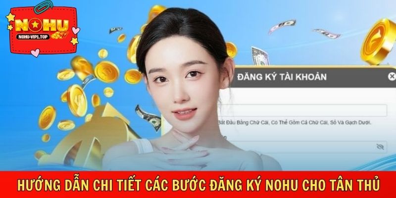 Quy trình đăng ký đơn giản, dễ thao tác cho người mới
