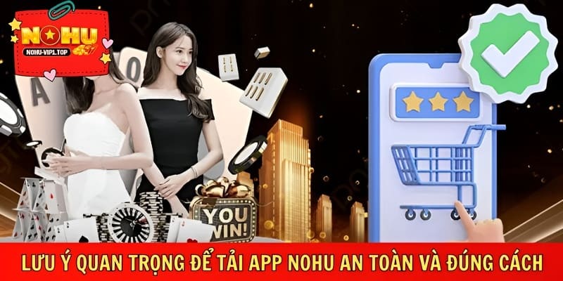 Lưu ý khi tải app, tránh lỗi không đáng