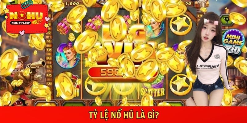 Hiểu đúng tỷ lệ nổ hũ để tránh kỳ vọng sai